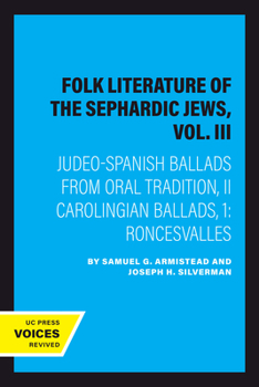 Paperback Folk Literature of the Sephardic Jews, Vol. III: Judeo-Spanish Ballads from Oral Tradition, II Carolingian Ballads, 1: Roncesvalles Book