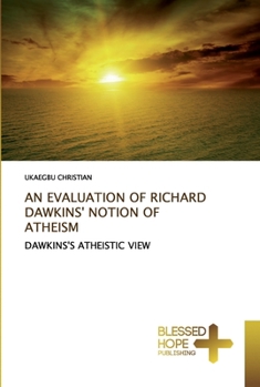 Paperback An Evaluation of Richard Dawkins' Notion of Atheism Book