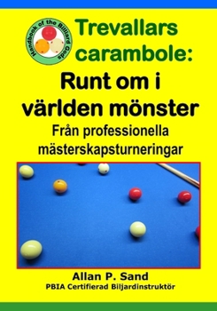 Trevallars carambola - Runt om i världen mönster: Från professionella mästerskapsturneringar