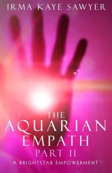 Paperback The Aquarian Empath, Part II: A BrightStar Empowerment Book