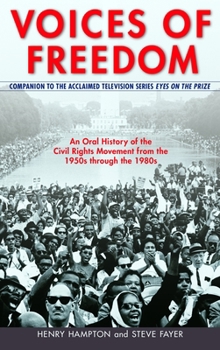 Paperback Voices of Freedom: An Oral History of the Civil Rights Movement from the 1950s Through the 1980s Book