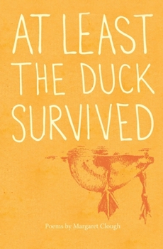 Paperback At Least the Duck Survived Book