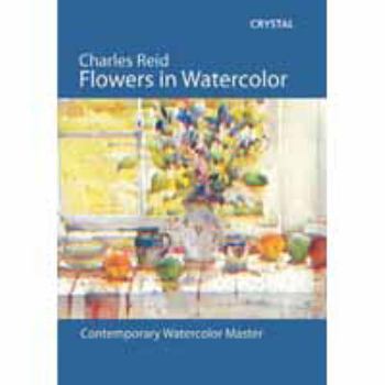 DVD Flowers in Watercolor DVD by Charles Reid Book