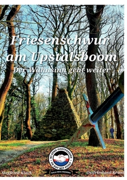 Paperback Friesenschwur am Upstalboom: Der Wahnsinn geht weiter [German] Book