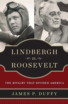 Hardcover Lindbergh vs. Roosevelt: The Rivalry That Divided America Book
