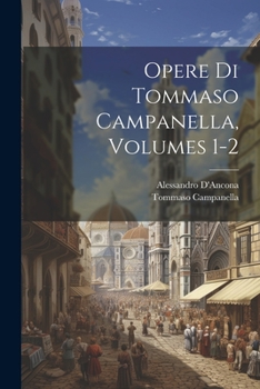 Paperback Opere Di Tommaso Campanella, Volumes 1-2 [Italian] Book
