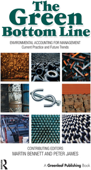 Hardcover The Green Bottom Line: Environmental Accounting for Management: Current Practice and Future Trends Book