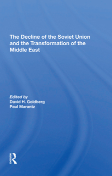 Paperback The Decline of the Soviet Union and the Transformation of the Middle East Book