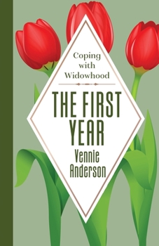 Paperback The First Year: Coping with Widowhood Book