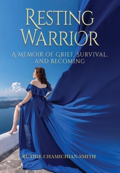 Hardcover Resting Warrior: A Memoir of Grief, Survival, and Becoming Book