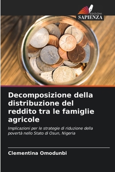 Decomposizione della distribuzione del reddito tra le famiglie agricole (Italian Edition)