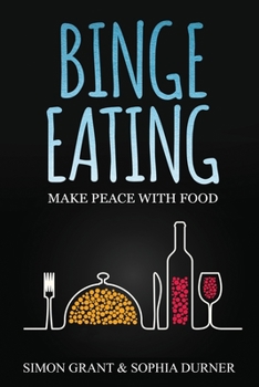 Paperback Binge Eating: Make Peace with Food Book