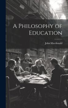 Hardcover A Philosophy of Education Book