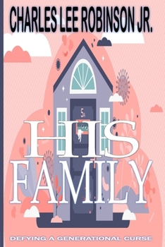 His Family: Defying A Generational Curse