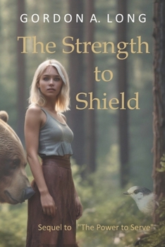 Paperback The Strength to Shield: Sequel to Power to Serve Book