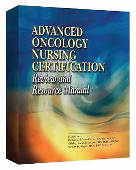 Paperback Advanced Oncology Nursing Certification Review and Resource Manual Book