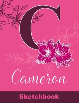 Paperback Cameron Sketchbook: Letter A Initial Monogram Personalized First Name Sketch Book for Drawing, Sketching, Journaling, Doodling and Making Book