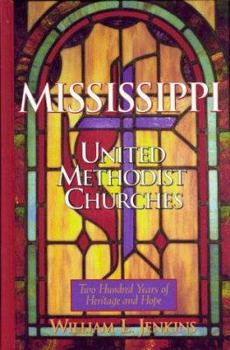 Hardcover Mississippi United Methodist Churches: Two hundred years of heritage and hope Book