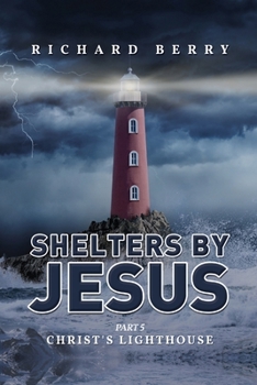 Paperback Shelters by Jesus: Christ's Lighthouse Part 5 Book