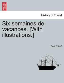 Paperback Six Semaines de Vacances. [With Illustrations.] [French] Book