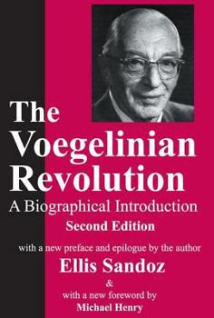 Paperback The Voegelinian Revolution: A Biographical Introduction Book