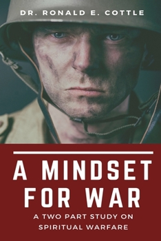 Paperback A Mindset for War: A Two Part Study on Spiritual Warfare Book