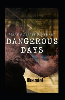 Paperback Dangerous Days Illustrated Book