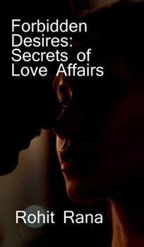 Forbidden Desires: Secrets of Love Affairs (Hindi Edition)