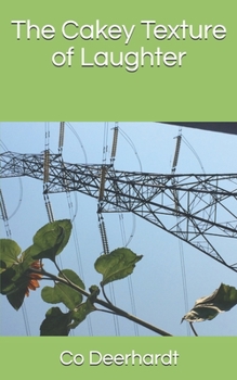 Paperback The Cakey Texture of Laughter Book