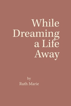 Paperback While Dreaming a Life Away Book