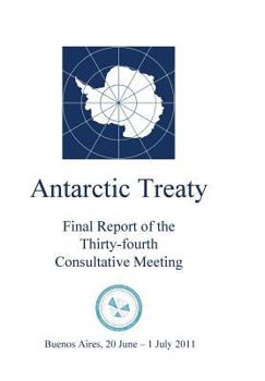 Paperback Final Report of the Thirty-fourth Antarctic Treaty Consultative Meeting Book