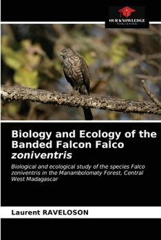 Paperback Biology and Ecology of the Banded Falcon Falco zoniventris Book