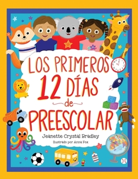 Paperback Los Primeros 12 días de Preescolar: ¡Canción y coreografía incluidas! [Spanish] Book