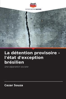 Paperback La détention provisoire - l'état d'exception brésilien [French] Book