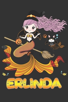 Paperback Erlinda: Erlinda Halloween Beautiful Mermaid Witch Want To Create An Emotional Moment For Erlinda?, Show Erlinda You Care With Book