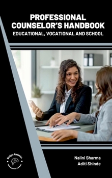 Professional Counselors Handbook: Educational Vocational and School
