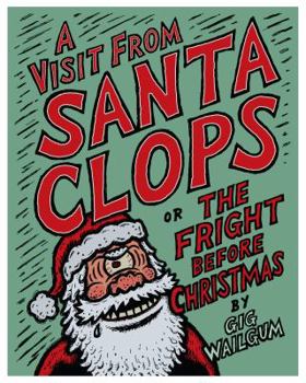 Paperback A Visit From Santa Clops or The Fright Before Christmas Book