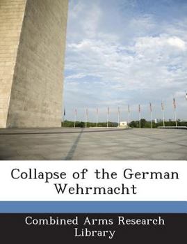 Paperback Collapse of the German Wehrmacht Book