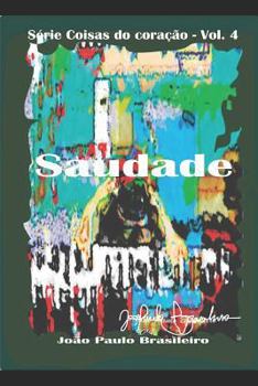 Paperback Saudade: Paixão [Portuguese] Book