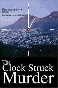 Paperback The Clock Struck Murder: A Professor Bates Novel Book