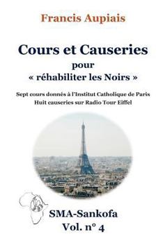 Paperback Cours et Causeries pour "réhabiliter les Noirs" [French] Book