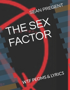 Paperback The Sex Factor: Wtf Peoms & Lyrics Book