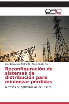 Paperback Reconfiguración de sistemas de distribución para minimizar pérdidas [Spanish] Book
