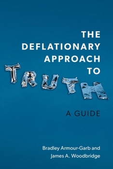 Hardcover Deflationary Approach to Truth: A Guide Book