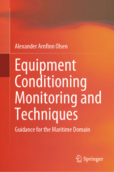 Hardcover Equipment Conditioning Monitoring and Techniques: Guidance for the Maritime Domain Book