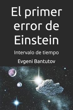 El primer error de Einstein: Intervalo de tiempo