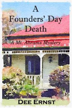 A Founders' Day Death - Book #2 of the Mt. Abrams Mystery