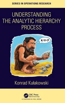 Hardcover Understanding the Analytic Hierarchy Process Book