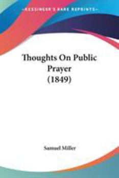Paperback Thoughts On Public Prayer (1849) Book