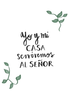 Paperback Yo y mi casa serviremos al Señor [Spanish] Book